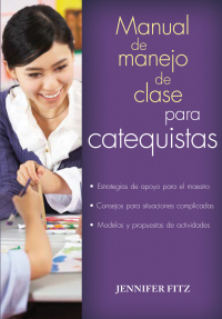 表紙画像: Manual del manejo de clase para catequistas 9780764825057