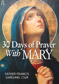 表紙画像: 30 Days of Prayer with Mary 9780764820366