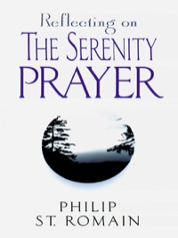 Cover image: Reflecting on the Serenity Prayer 9780764801211