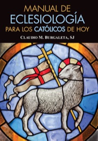Cover image: Manual de eclesiología para los católicos de hoy 9780764820380
