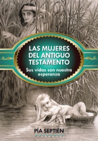 Cover image: Las mujeres del Antiguo Testamento 9780764820540