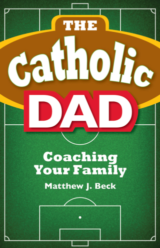 Cover image: The Catholic Dad 9780764820656