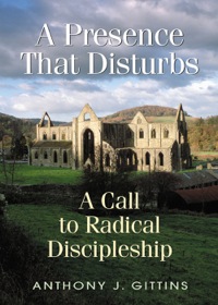 Imagen de portada: A Presence That Disturbs: A Call to Radical Discipleship