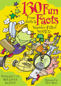 Cover image: 130 Fun Facts From God's Wonder-Filled World 9780764809255