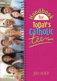 表紙画像: Handbook for Today's Catholic Teen 9780764811739