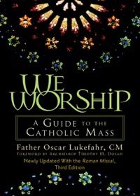 صورة الغلاف: We Worship: A Guide to the Catholic Mass