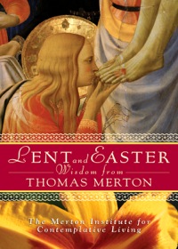 Imagen de portada: Lent and Easter Wisdom From Thomas Merton 9780764815584