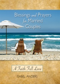 صورة الغلاف: Blessings and Prayers for Married Couples: A Faith Full Love