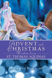 Imagen de portada: Advent and Christmas Wisdom From St. Thomas Aquinas 9780764818196