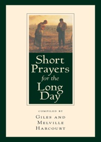 Cover image: Short Prayers for the Long Day