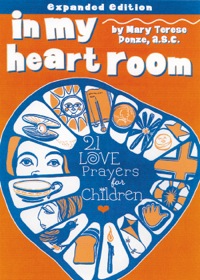 Cover image: In My Heart Room: 21 Love Prayers for Children