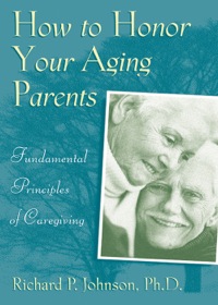 صورة الغلاف: How to Honor Your Aging Parents 9780764804762