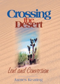 Omslagafbeelding: Crossing the Desert: Lent and Conversion