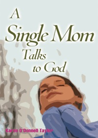 Cover image: A Single Mom Talks to God