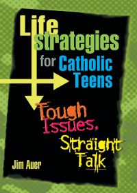 Cover image: Life Strategies for Catholic Teens 9780764811517