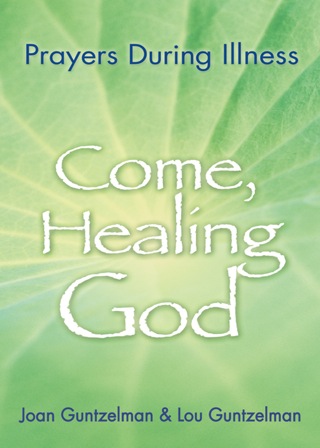 Cover image: Come, Healing God: Prayers During Illness