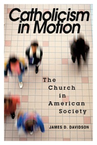 صورة الغلاف: Catholicism in Motion: The Church in American Society