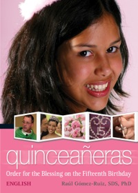 صورة الغلاف: Quinceañeras (English): Order for the Blessing on the Fifteenth Birthday