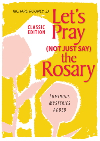 Imagen de portada: Let's Pray (Not Just Say) the Rosary 9780764816567