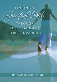 Cover image: Finding a Spiritual Path Through Posttraumatic Stress Disorder 9780764816666