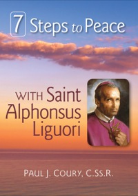 Cover image: 7 Steps to Peace With St. Alphonsus Liguori 9780764818523