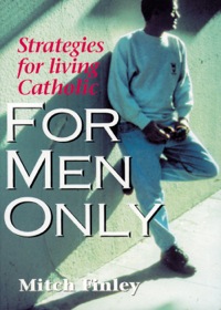 Imagen de portada: For Men Only: Strategies for Living Catholic
