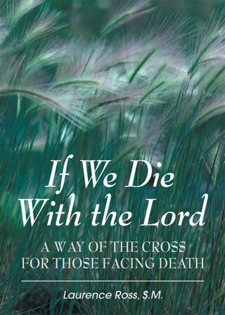 Imagen de portada: If We Die With the Lord: A Way of the Cross for Those Facing Death
