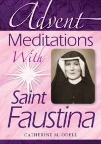 Cover image: Advent Meditations With Saint Faustina 9780764864513