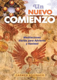 Imagen de portada: Un Nuevo Comienzo Aguinaco Adviento 2009: Meditaciones diarias para Adviento y Navidad