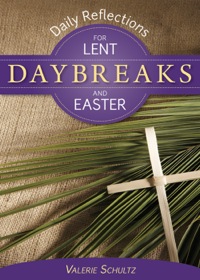 Imagen de portada: Daybreaks Schultz Lent 2011: Daily Reflections for Lent and Easter