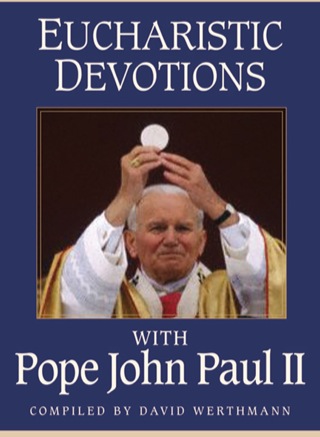 Imagen de portada: Eucharistic Devotions With Pope John Paul II 9780764814211