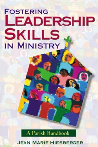 Imagen de portada: Fostering Leadership Skills in Ministry: A Parish Handbook