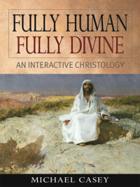 Cover image: Fully Human, Fully Divine 9780764811494