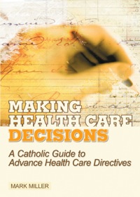 صورة الغلاف: Making Health Care Decisions: A Catholic Guide to Advance Health Care Directives