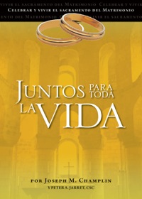 Cover image: Juntos para toda la vida: Una preparación para la celebración del matrimonio