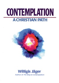 Imagen de portada: Contemplation: A Christian Path