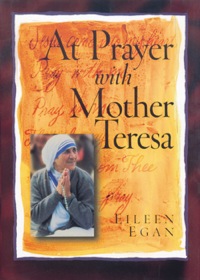 Cover image: At Prayer with Mother Teresa