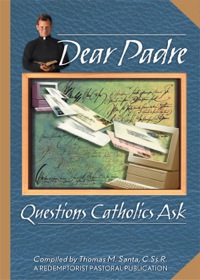 Imagen de portada: Dear Padre: Questions Catholics Ask