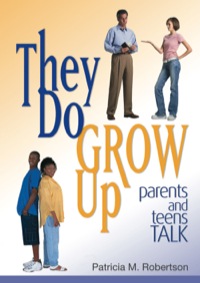 صورة الغلاف: They Do Grow Up: Parents and Teens Talk