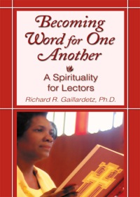 Imagen de portada: Becoming Word for One Another: A Spirituality for Lectors