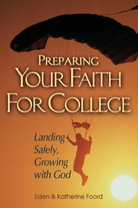 Imagen de portada: Preparing Your Faith For College: Landing Safely, Growing with God