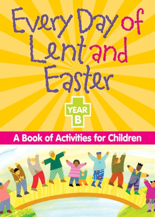 Cover image: Every Day of Lent and Easter, Year B 9780764813962