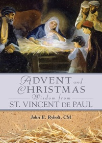 Cover image: Advent and Christmas Wisdom From St. Vincent de Paul 9780764820106