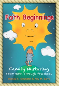 Cover image: Faith Beginnings: Family Nurturing From Birth Through Preschool