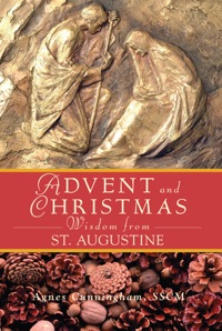 Cover image: Advent Wisdom and Christmas Wisdom From St. Augustine 1st edition 9780764820304