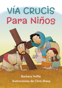 صورة الغلاف: Vía Crucis para los Niños 9780764828478
