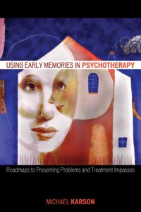 Cover image: Using Early Memories in Psychotherapy 9780765703958