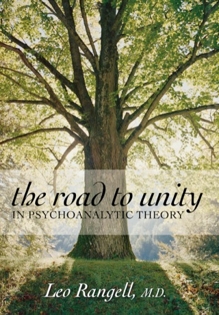 Cover image: The Road to Unity in Psychoanalytic Theory 9780765705129