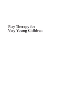 Omslagafbeelding: Play Therapy for Very Young Children 9780765705204