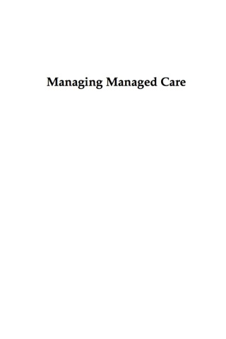 Cover image: Managing Managed Care 9780765705761